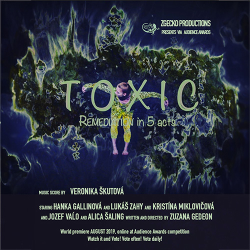 a girl is leaning forward, hands spread as she seems to splead a green sludge through dark blue background. Title reads: T O X I C underlined with tagline Remediation in 5 acts. bottom of th eposter lists actors and premiere time, on the top is ZGecko Productions Presents